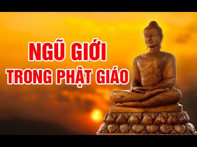 ???? 05 Ngũ Giới Trong Đạo Phật là gì? - YouTube