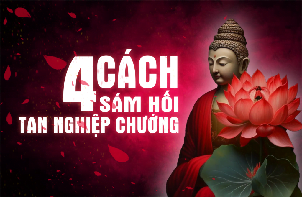 4 Cách Sám Hối Tiêu Tan Nghiệp Chướng - DecorNow