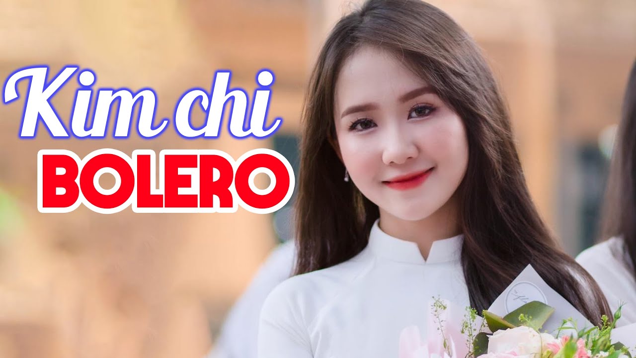 Nhạc Bolero KIM CHI Mới Đét 2023 - LK Nhạc Trữ Tình Quê Hương NGHE LÀ NGHIỆN MÃI