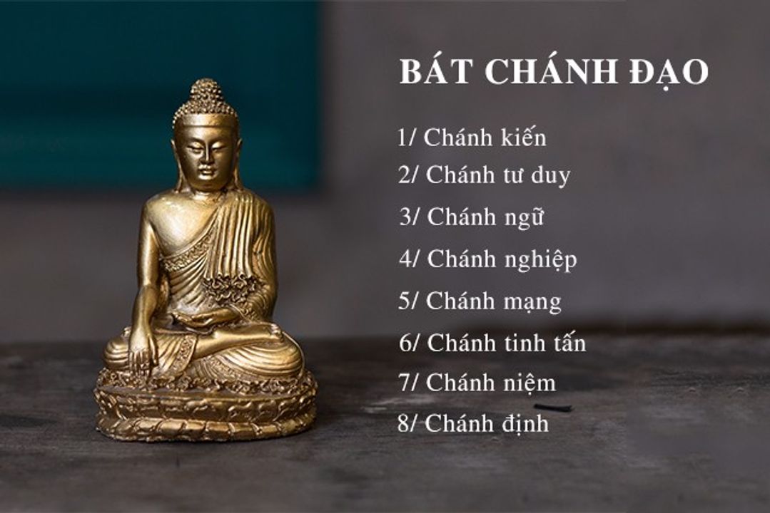 Đạo Phật trong tôi phần 7 - Khái niệm Bát Chánh Đạo (Tứ Diệu Đế/ Diệt Đế/ Bát Chánh Đạo)