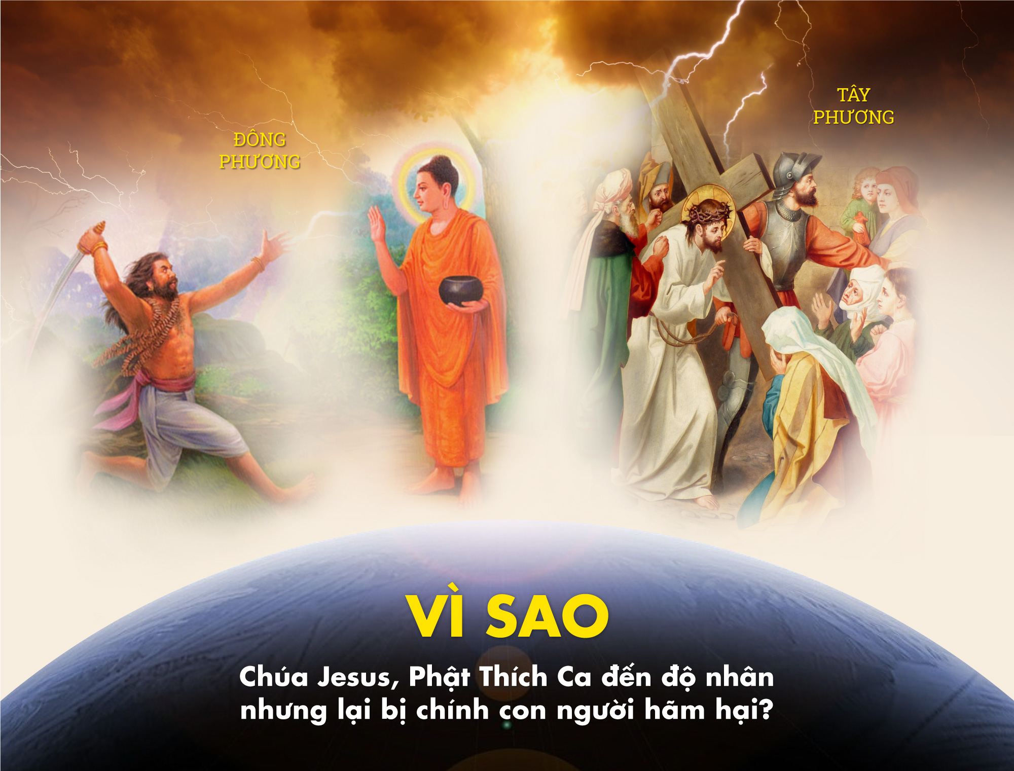 Vì sao Chúa Jesus, Phật Thích Ca đến độ nhân nhưng lại bị chính con người hãm hại?